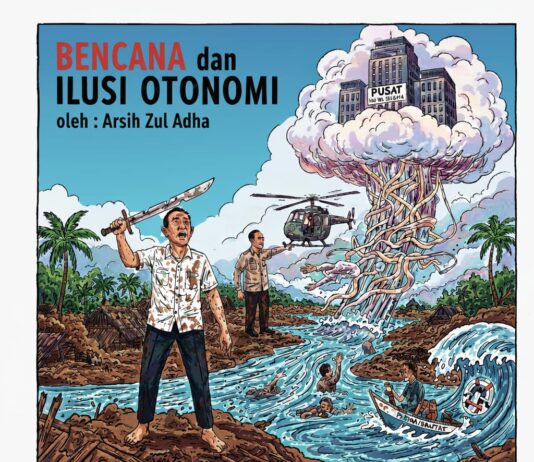 Bencana dan Ilusi Otonomi